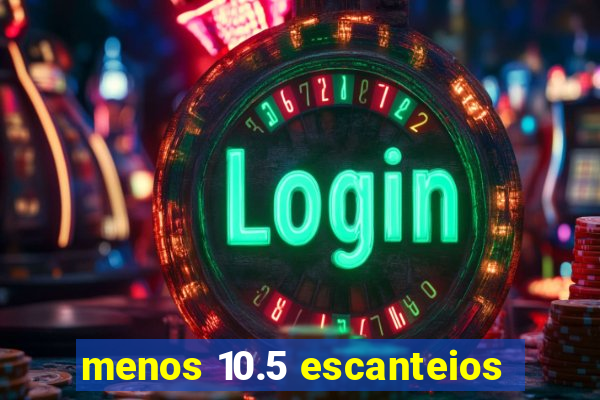 menos 10.5 escanteios